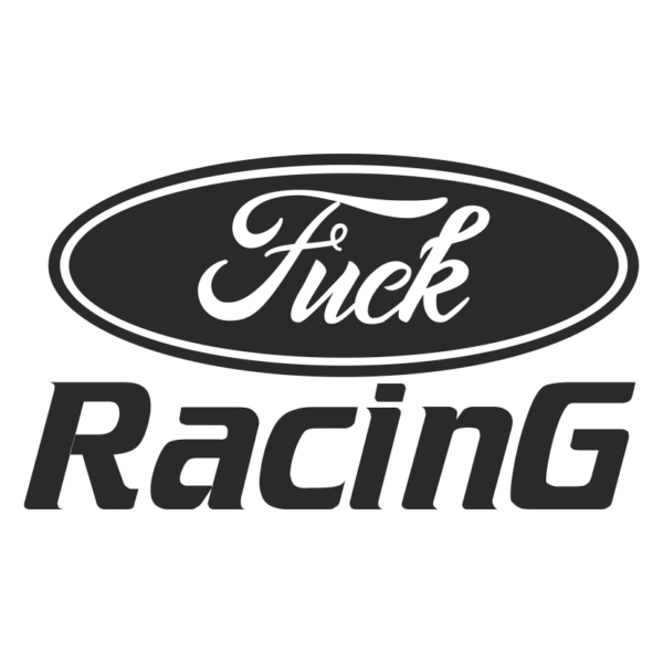 Стикер Fuck Racing